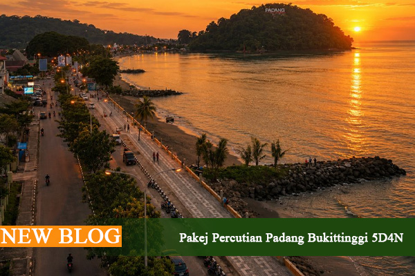 pakej percutian padang bukittinggi