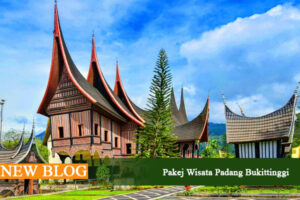 pakej wisata padang bukittinggi